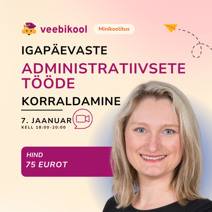 Igapäevaste administratiivsete tööde korraldamine vabakutselisena/väike-ettevõtjana