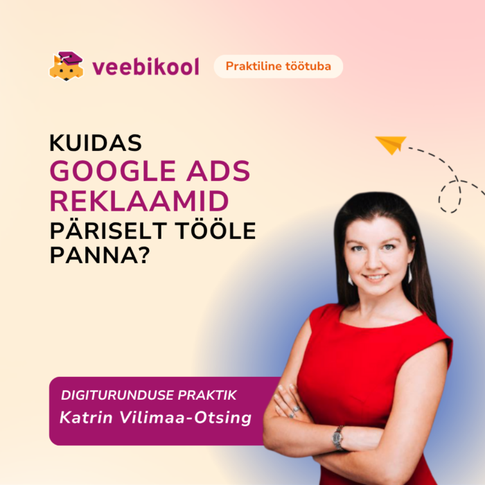 Kuidas Google Ads reklaamid päriselt tööle panna?