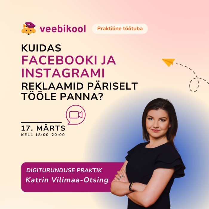 Kuidas Facebooki ja Instagrami reklaamid päriselt tööle panna?
