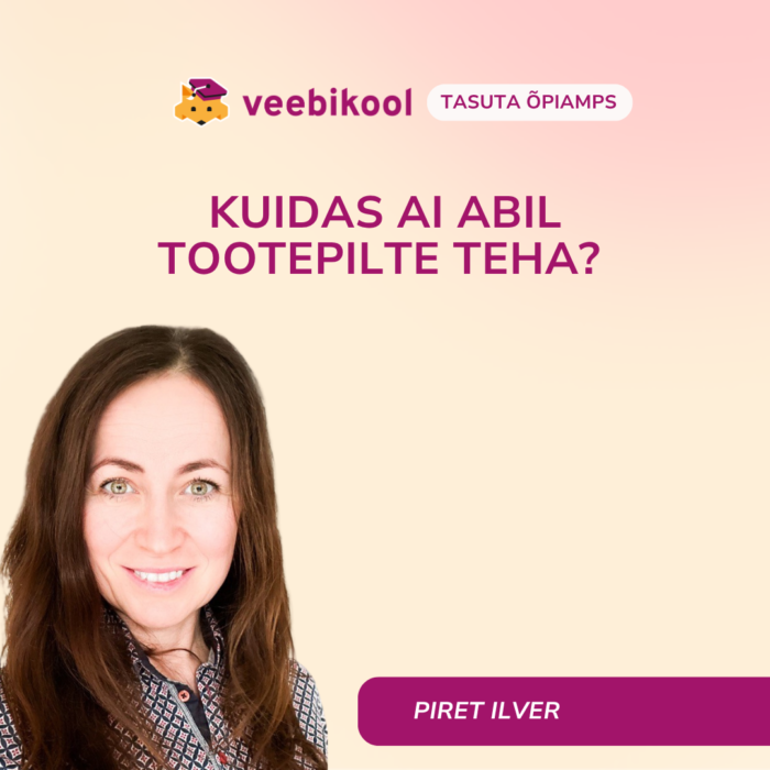 Tasuta õpiamps: Kuidas AI abil tootepilte teha?