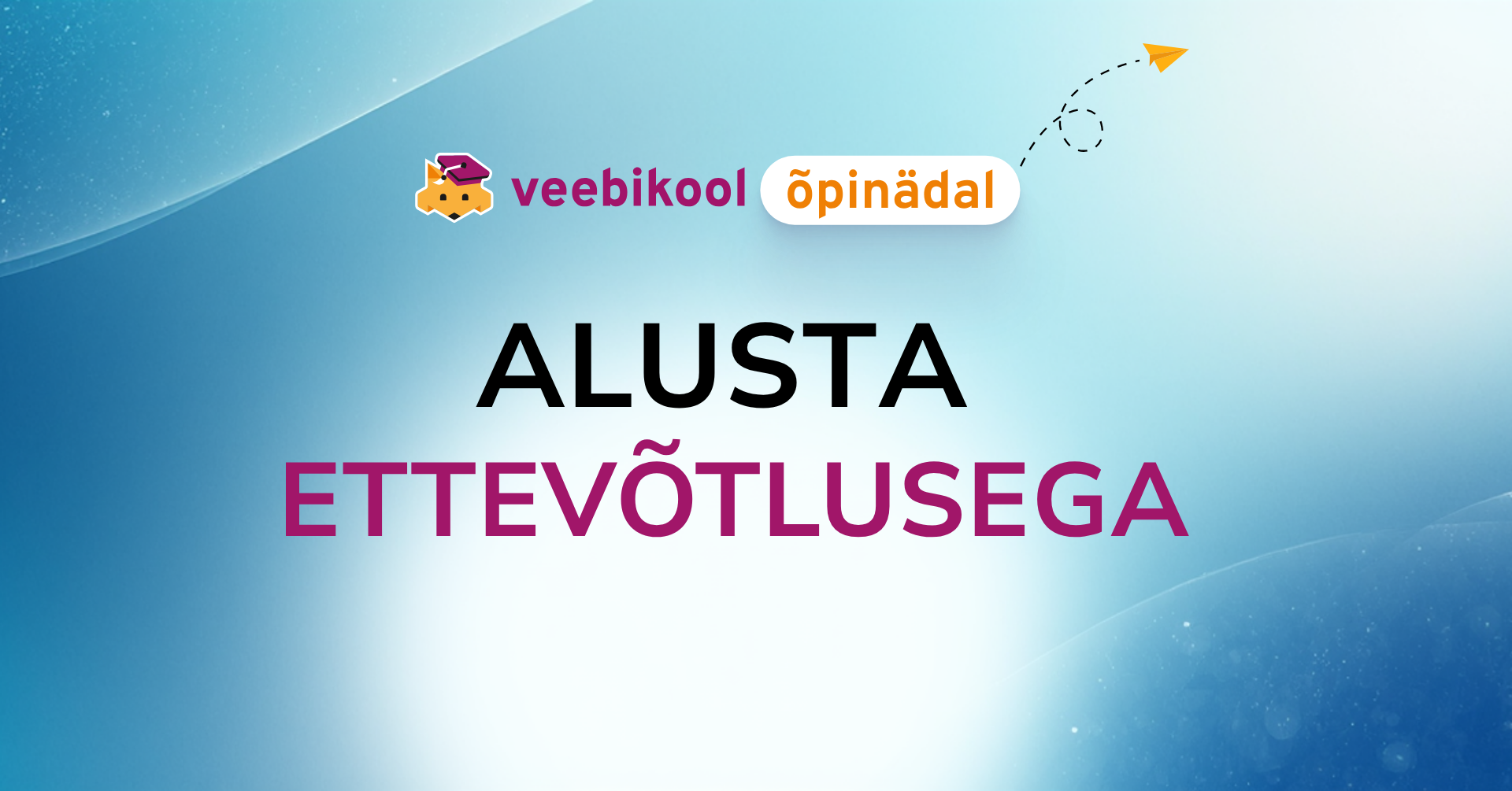 Alusta ettevõtlusega õpinädal
