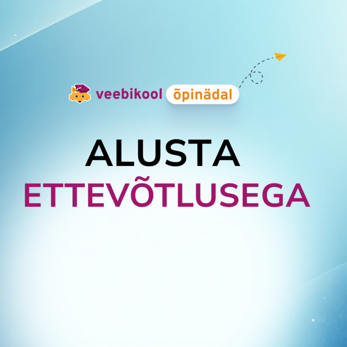 Tasuta õpinädal: Alusta ettevõtlusega