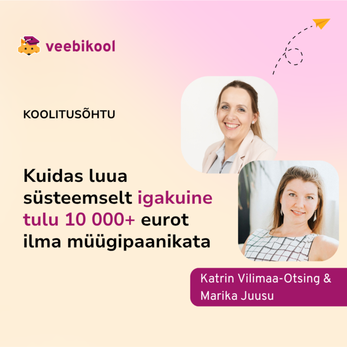 Müügitunnelite koolitusõhtu: Kuidas luua süsteemselt igakuine tulu 10 000+ eurot ilma müügipaanikata