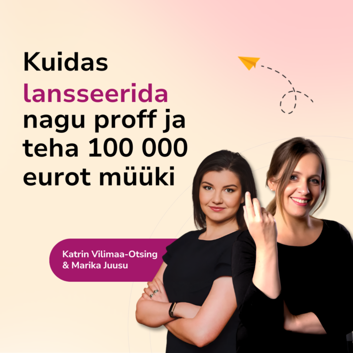 Müügitunnelite koolitusõhtu: Kuidas lansseerida nagu proff ja teha 100 000 eurot müüki